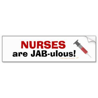 Nurses are JABulous Funny Nursing Bumper Sticker