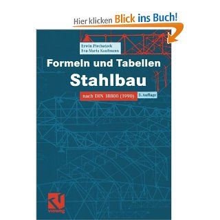 Formeln und Tabellen Stahlbau Nach DIN 18800 1990 German Edition Erwin Piechatzek Bücher