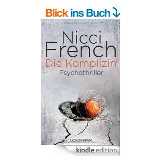 Die Komplizin Thriller eBook Nicci French, Birgit Moosmller Kindle Shop