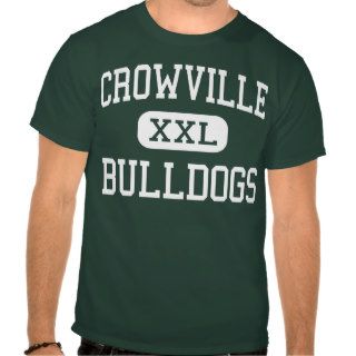 Crowville   Bulldogs   High   Crowville Louisiana T shirt