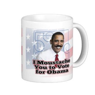 Funny Obama Moustache Coffee Mugs