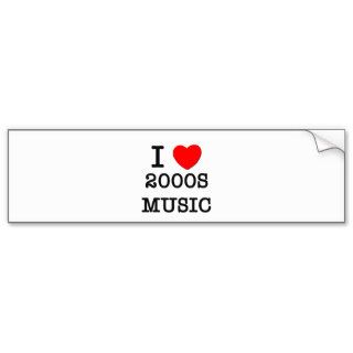 I Love 2000s Music Bumper Sticker