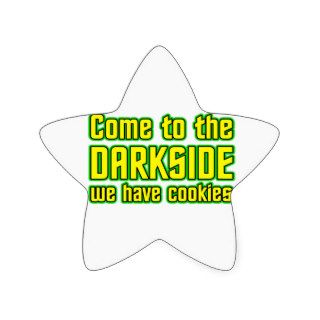Come to the Darkside we have Cookies Sticker