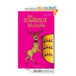 Das schwbische Witzbchle 186 sauluschtige Witz eBook Wulf Wager, Bjrn Locke Kindle Shop