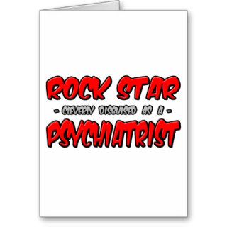 Rock StarPsychiatrist Greeting Card