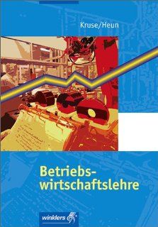 Betriebswirtschaftslehre Schlerbuch, 198., berarbeitete Auflage, 2011 Ludwig Kruse, Heinrich Heun Bücher