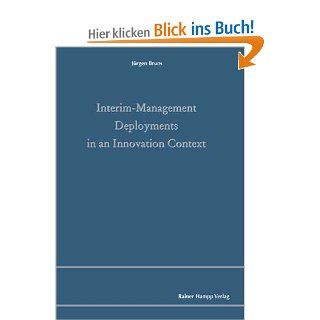 Interim Management Deployments in an Innovation Context Jrgen Bruns Fremdsprachige Bücher