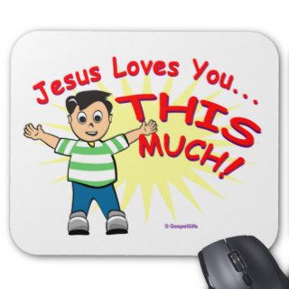 Jesus loves you this much Christian gift design Mouse Pad