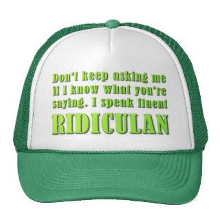 I Speak Ridiculan Mesh Hat