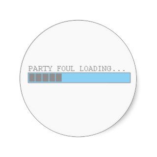 Party foul loading funny mens girls humor sticker