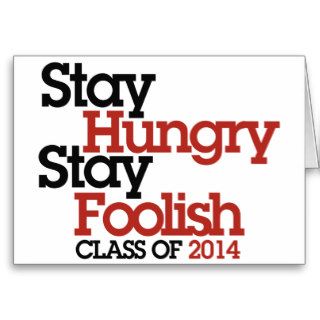 Stay Hungry Stay Foolish class of 2014 Cards