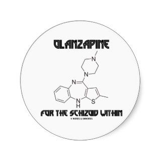 Olanzapine For The Schizoid Within (Chemistry) Stickers