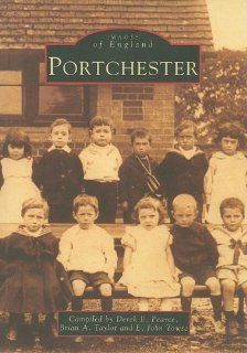 Portchester (Images of England) Derek E. Pearce, Brian A. Taylor, E. John Towse 9780752428451 Books
