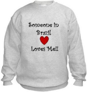 SOMEONE IN BRAZIL LOVES ME   Country Series   Light Grey Sweatshirt Clothing