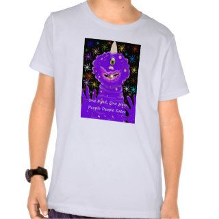One Eyed, One Horned, Purple People Eater. Shirt