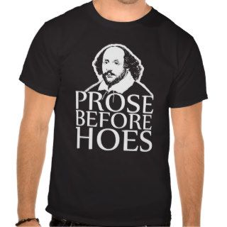 prose before hoes tee shirt