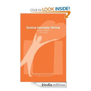 Eunice Shriver Special Olympics 1970 1990 (Mobilizing the Human Spirit) eBook Anne Nixon, Kay Horsch Kindle Store