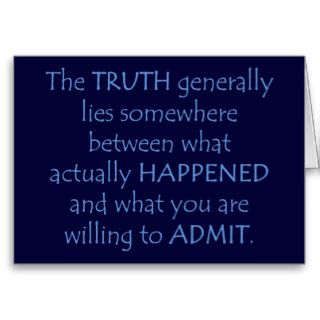 Truth lies somewhere between what happened card