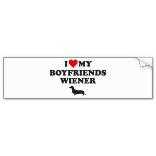I Love My Boyfriends Wiener Bumper Sticker