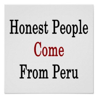 Honest People Come Peru Print