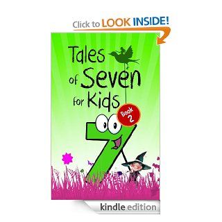 Tales of Seven for Kids   Book 2 Seven Magical Fairy Stories About the Number Seven for Children (Illustrated)   Kindle edition by Mrs. Valentine, John Kendrick Bangs, Anatole France, Flora Annie Steel, Dinah Maria Mulock, Andrew Lang, Peter I. Kattan. Ch