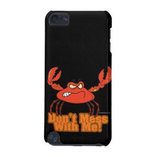 dont mess with me mean crab iPod touch 5G cover