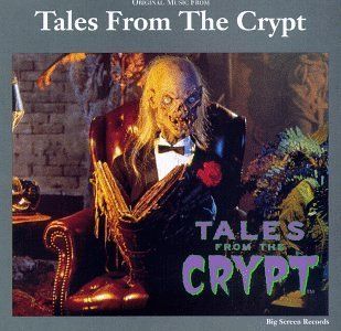 Original Music From Tales From The Crypt (1989 1994 Television Series) Music