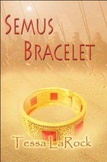 Semus Bracelet Tessa LaRock 9781604749014 Books