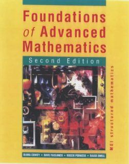 Foundations of Advanced Mathematics (MEI Structured Mathematics) (9780340869260) Roger Porkess Books