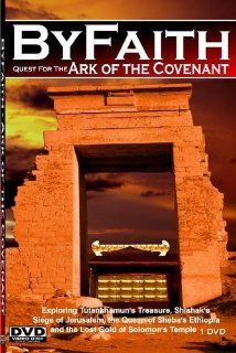 ByFaith   Quest for the Ark of the Covenant Tutankhamun's Treasure, Pharaoh Shishak's Siege of Jerusalem, the Queen of Sheba's Ethiopia and the Lost Gold of Solomon's Temple Paul Backholer, Mathew Backholer Movies & TV
