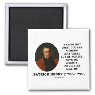 Patrick Henry Give Me Liberty Or Give Me Death Magnet