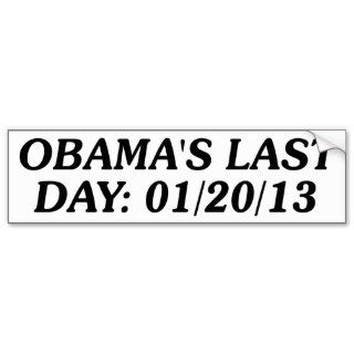 Obama's last day 01/20/13 bumper stickers