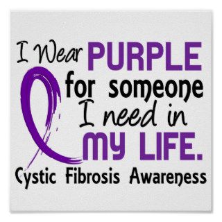 Purple For Someone I Need Cystic Fibrosis Poster
