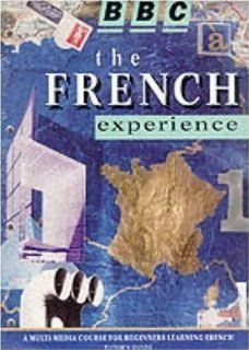 French Experience Beginners No.1 (English and French Edition) (9780563399001) Duncan Sidwell, Bernard Kavanagh Books