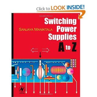 Switching Power Supplies A   Z Sanjaya Maniktala 9780750679701 Books
