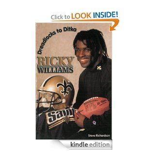 Ricky Williams Dreadlocks to Ditka eBook Steve Richardson Kindle Store