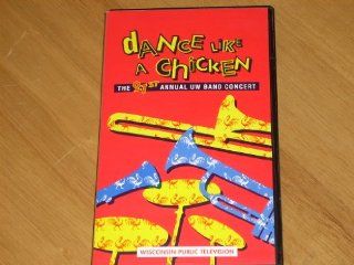 Dance Like a Chicken   The 21st Annual UW Band Concert   1995 VHS Videocassette in original clamshell case University of Wisconsin, Wisconsin Public Television Books