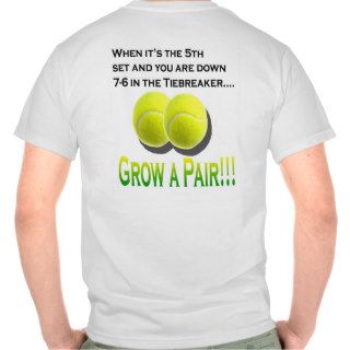 Grow a pair t shirt