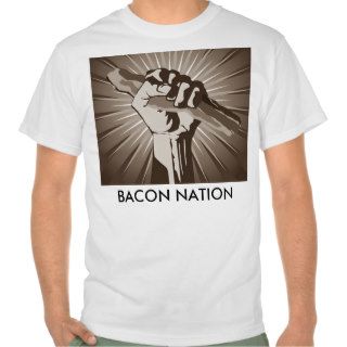 Bacon Nation T shirts