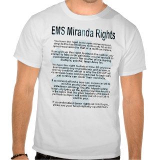 EMS Miranda Rights T shirts