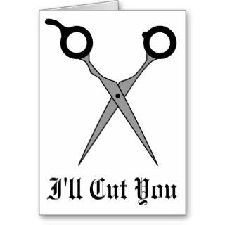I'll Cut You (Black Hair Cutting Scissors) Cards