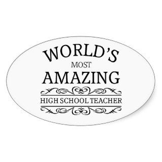 World's most amazing High School Teacher Sticker