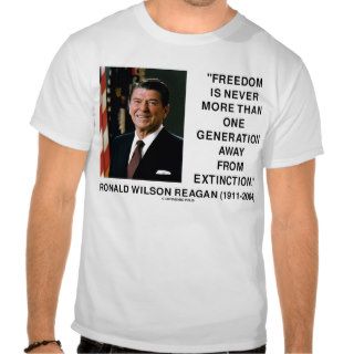 Ronald Reagan Freedom One Generation Extinction Shirt