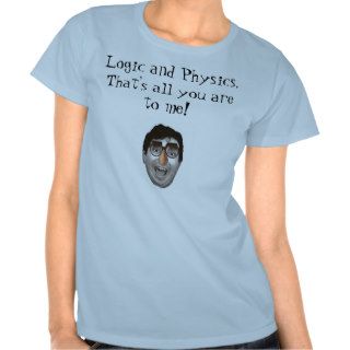 Logic And Physics Shirts