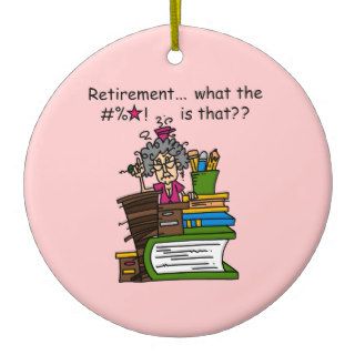 What is Retirement Humor Ornament