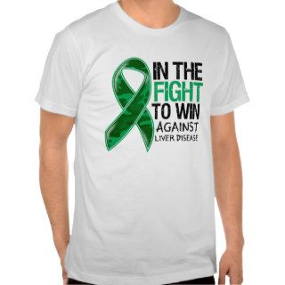 Liver Disease   Fight To Win Shirts
