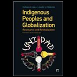 Indigenous Peoples and Globalization Resistance and Revitalization
