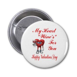 My Heart Wines For You Happy Valentines Day Pins