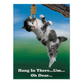 Hang In There Baby   Sick But Funny Poster