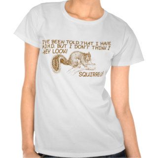 Hey look Squirrel T shirt
